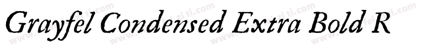 Grayfel Condensed Extra Bold Regula字体转换